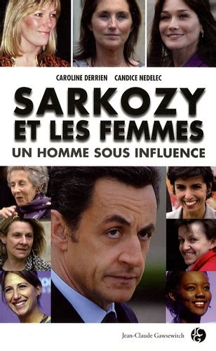 Sarkozy et les femmes : un homme sous influence